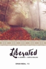 Liberated : A Journey of Hope & Healing - Book