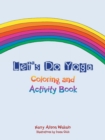 Let's Do Yoga : Coloring and Activity Book - Book