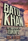 Batu Khan : The Conqueror of Europe - Book