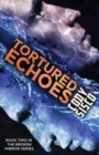 Tortured Echoes : Resonant Earth Volume 2 - Book