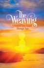 The Weaving : A Novel of Twin Flames Through Time - Book