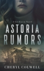 Astoria Rumors : She's desperate, alone, and unprotected. But she will survive. - eBook
