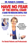 Have No Fear of the Dental Chair: A Guide for Reducing Dental Fear - eBook