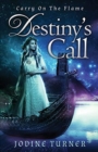 Carry on the Flame : Destiny's Call - Book