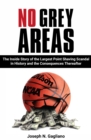No Grey Areas : The Inside Story of the Largest Point Shaving Scandal in History and the Consequences Thereafter - eBook
