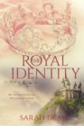 The Royal Identity : Key to manifesting the Millennial Kingdom - Book