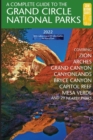 A Complete Guide to the Grand Circle National Parks : Covering Zion, Bryce Canyon, Capitol Reef, Arches, Canyonlands, Mesa Verde, and Grand Canyon National Parks - Book