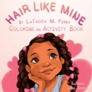 Hair Like Mine Coloring and Activity Book - Book