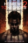 Hebrews to Negroes 2 : Volume 2 Wake Up Black America - Book