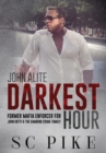 Darkest Hour - John Alite - Book