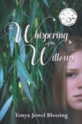 The Whispering of the Willows : (Big Creek) - Book