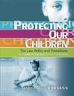 Protecting Our Children : - The Law, Policy and Procedures for Child Protection in the Caribbean - Book
