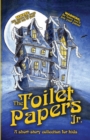 The Toilet Papers, Jr. : A Short-Story Collection for Kids - Book