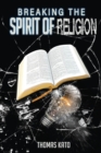 Breaking The Spirit of Religion - Book