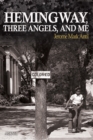 Hemingway, Three Angels, and Me - Book