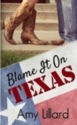 Blame It On Texas - Book