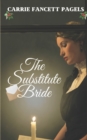 The Substitute Bride : A Novella - Book