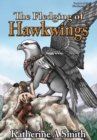 The Fledging of Hawkwings - Book