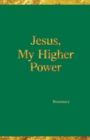Jesus, My Higher Power - Book