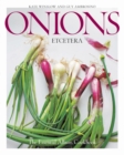 Onions Etcetera : The Essential Allium Cookbook - more than 150 recipes for leeks, scallions, garlic, shallots, ramps, chives and every sort of onion - Book