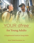 Your dfree(R) for Young Adults : A Supplemental Guide for Young Adults - Book