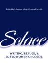 Solace : Writing, Refuge, and LGBTQ Women of Color - eBook