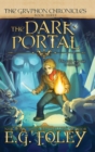 The Dark Portal (the Gryphon Chronicles, Book 3) - Book