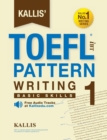 Kallis' TOEFL iBT Pattern Writing 1 : Basic Skills (College Test Prep 2016 + Study Guide Book + Practice Test + Skill Building - TOEFL iBT 2016) - Book