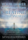 Neville Goddard : Your Inner Conversations Are Creating Your World (Hardcover) - Book