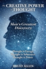 The Creative Power of Thought, Man's Greatest Discovery - Book