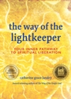 The Way of the Lightkeeper : Your Inner Pathway to Spiritual Liberation - eBook