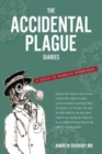 The Accidental Plague Diaries : A COVID-19 Pandemic Experience - Book