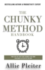 The Chunky Method : Your Step-By-Step Plan To WRITE THAT BOOK Even When Life Gets In The Way - Book