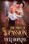 The Price of Passion : Book Four The Legacy Series - Book