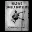 Hold Me Gorilla Monsoon - Book