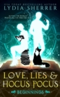 Love, Lies, and Hocus Pocus Beginnings - Book