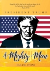 A Mighty Man : President Trump - Book