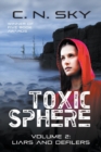 Toxic Sphere : Volume 2: Liars and Defilers - Book