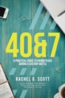 40&7 : A Practical Guide to Having Peace During a Custody Battle - Book