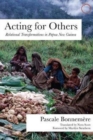 Acting for Others - Relational Transformations in Papua New Guinea - Book