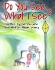 Do You See What I See? : Helping Children Understand Their Psychic Abilities - Book