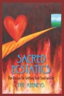 Sacred Ecstatics : The Recipe for Setting Your Soul on Fire - Book