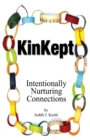 KinKept : Intentionally Nurturing Connections - Book