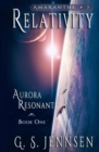 Relativity : Aurora Resonant Book One - Book