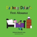 Daphney Dollar's First Allowance : Daphney Dollar and Friends - Book