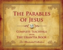 The Parables of Jesus : Complete Teachings from The Urantia Book - Book