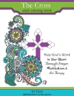 The Cross Adult Coloring Book : Hide God's Word in Your Heart Through Prayer, Meditation and Art Therapy - Book