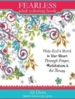Fearless Adult Coloring Book : Hide God's Word in Your Heart Through Prayer, Mediation and Art Therapy - Book