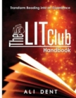 The LITClub Handbook (Making Book Lovers Out of Nonreaders) : Transforming Reading Into An Experience - Book