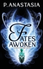 Fates Awoken (Fates Aflame, Book 2) - Book